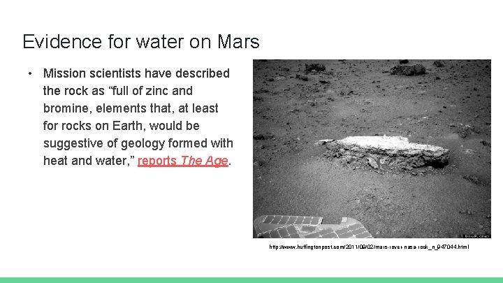 Evidence for water on Mars • Mission scientists have described the rock as “full