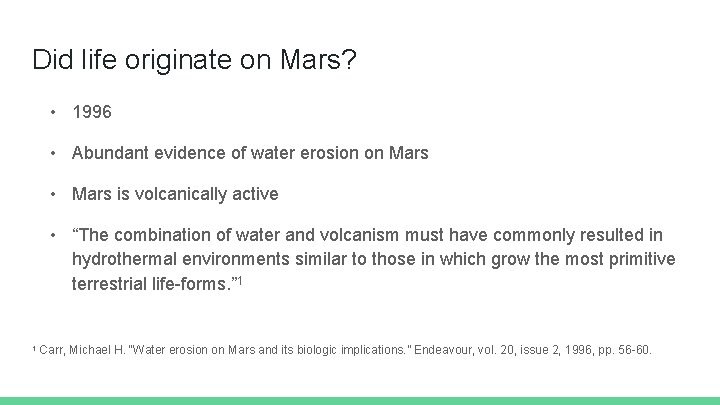Did life originate on Mars? • 1996 • Abundant evidence of water erosion on