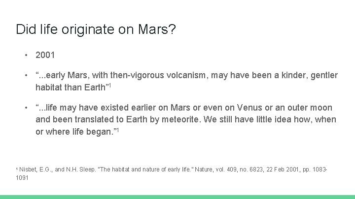 Did life originate on Mars? • 2001 • “. . . early Mars, with
