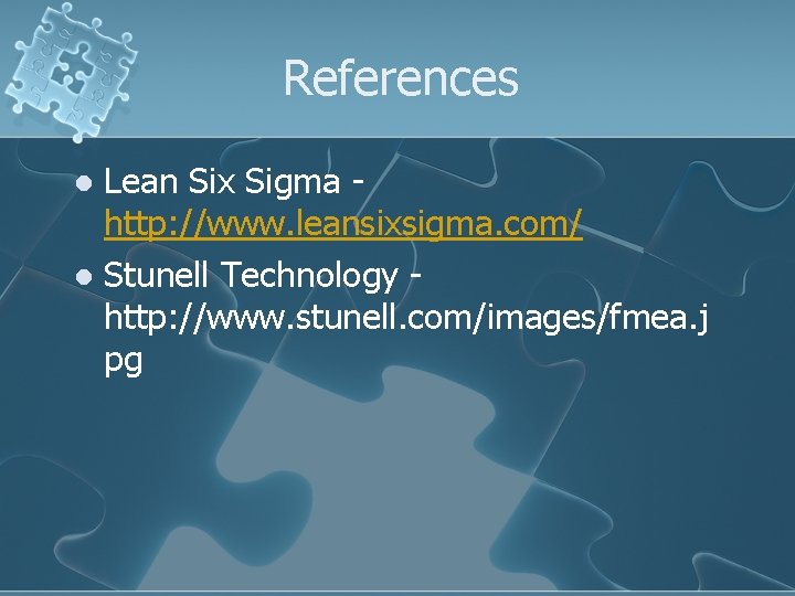 References Lean Six Sigma http: //www. leansixsigma. com/ l Stunell Technology http: //www. stunell.