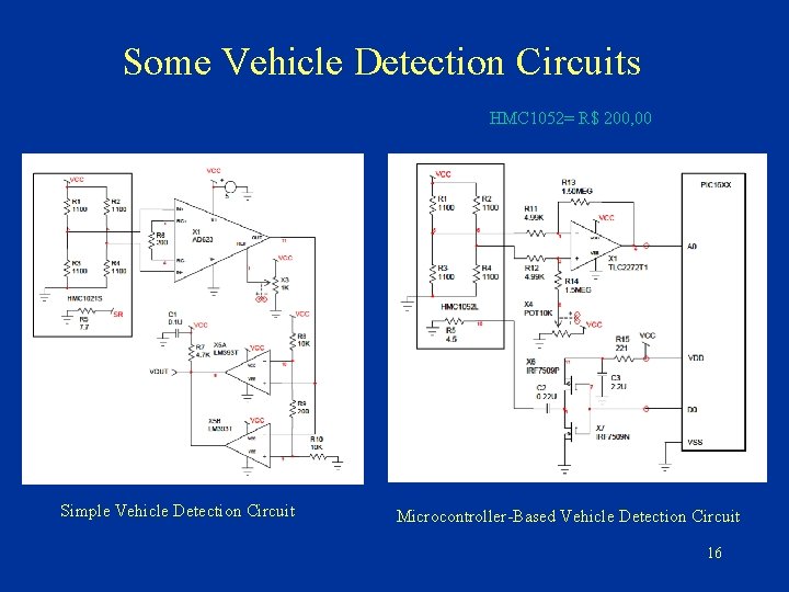 Some Vehicle Detection Circuits HMC 1052= R$ 200, 00 Simple Vehicle Detection Circuit Microcontroller-Based