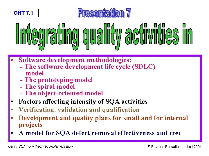 OHT 7. 1 • Software development methodologies: - The software development life cycle (SDLC)