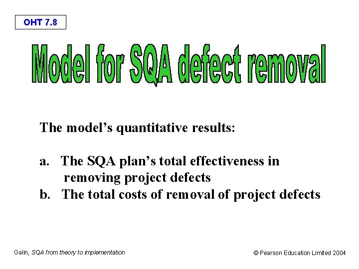 OHT 7. 8 The model’s quantitative results: a. The SQA plan’s total effectiveness in