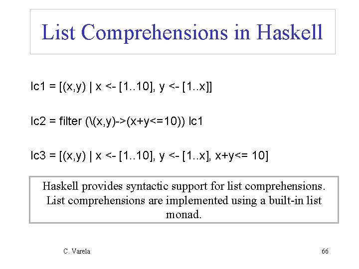 List Comprehensions in Haskell lc 1 = [(x, y) | x <- [1. .