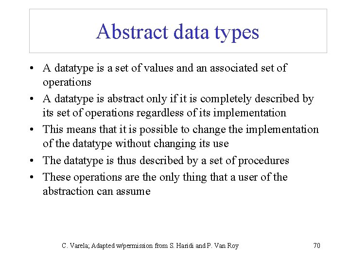 Abstract data types • A datatype is a set of values and an associated