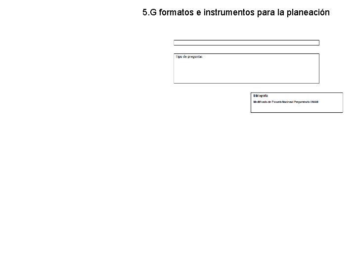 5. G formatos e instrumentos para la planeación 