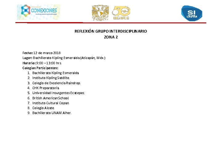 REFLEXIÓN GRUPO INTERDISCIPLINARIO ZONA 2 Fecha: 12 de marzo 2018 Lugar: Bachillerato Kipling Esmeralda