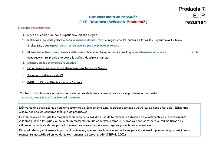 Estructura Inicial de Planeación E. I. P. Resumen (Señalado. Producto 7. ) E. I.