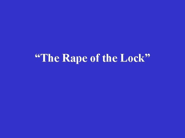 “The Rape of the Lock” 