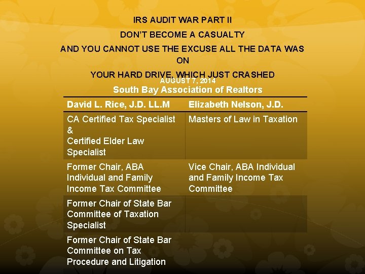 IRS AUDIT WAR PART II DON’T BECOME A CASUALTY AND YOU CANNOT USE THE