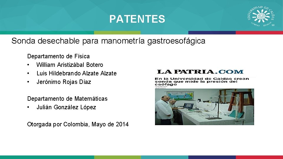 PATENTES Sonda desechable para manometría gastroesofágica Departamento de Física • William Aristizábal Botero •