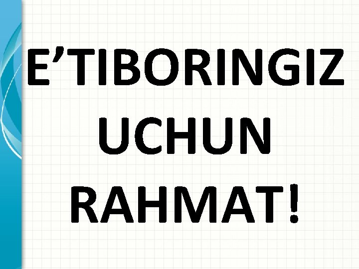 E’TIBORINGIZ UCHUN RAHMAT! 