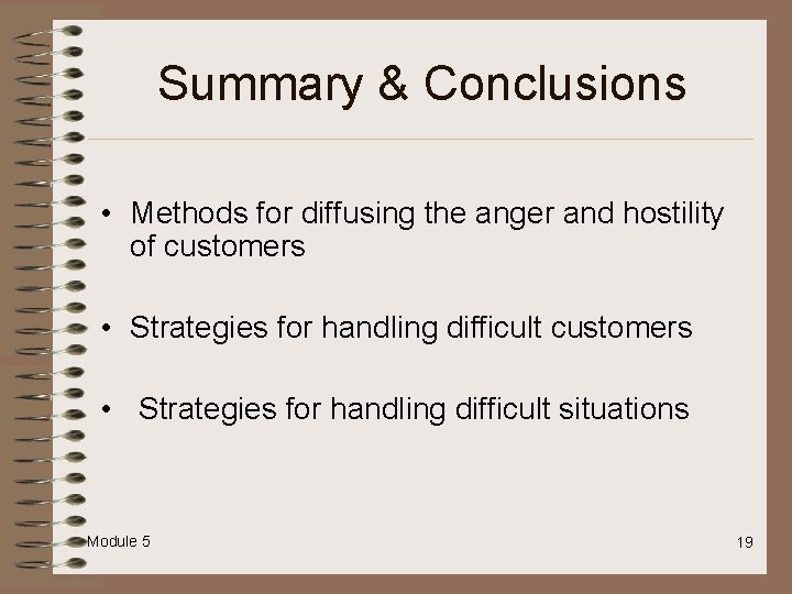 Summary & Conclusions • Methods for diffusing the anger and hostility of customers •