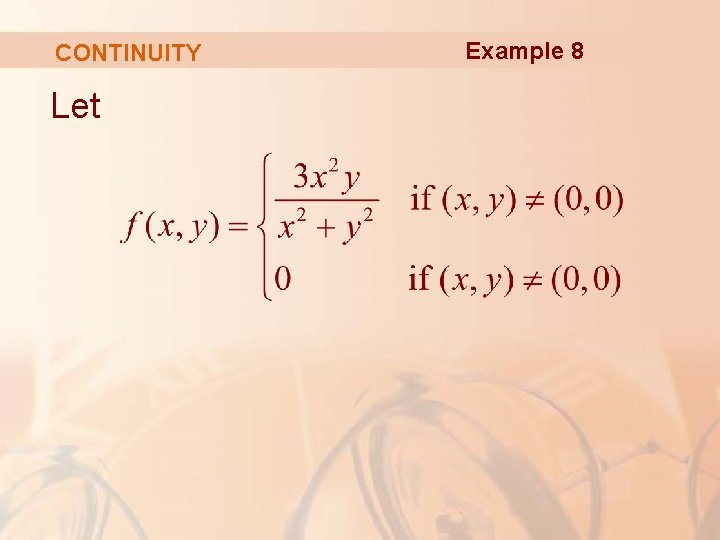 CONTINUITY Let Example 8 