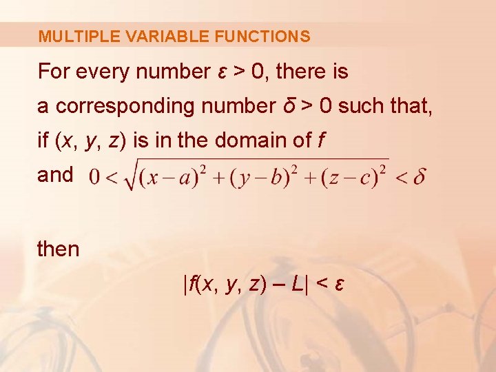 MULTIPLE VARIABLE FUNCTIONS For every number ε > 0, there is a corresponding number