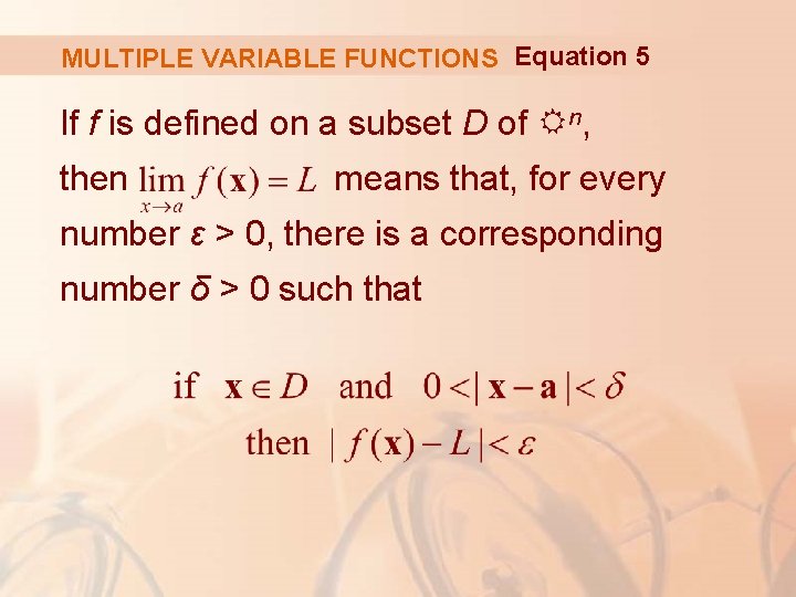 MULTIPLE VARIABLE FUNCTIONS Equation 5 If f is defined on a subset D of