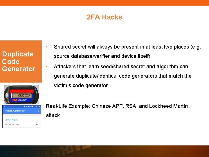 2 FA Hacks • Duplicate Code Generator Shared secret will always be present in 2 FA Hacks • Duplicate Code Generator Shared secret will always be present in