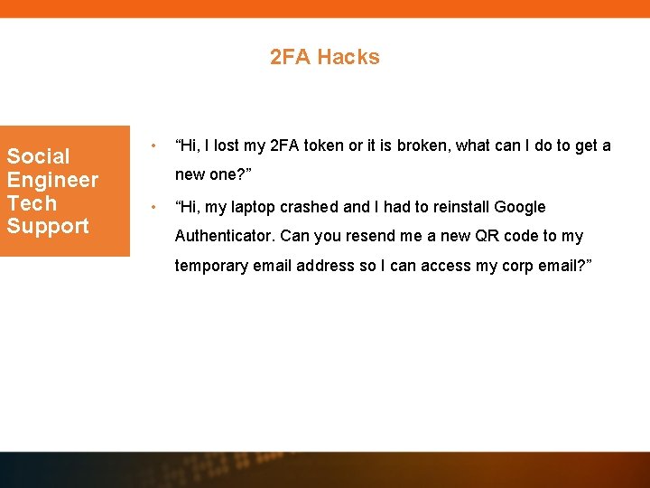 2 FA Hacks Social Engineer Tech Support • “Hi, I lost my 2 FA 2 FA Hacks Social Engineer Tech Support • “Hi, I lost my 2 FA