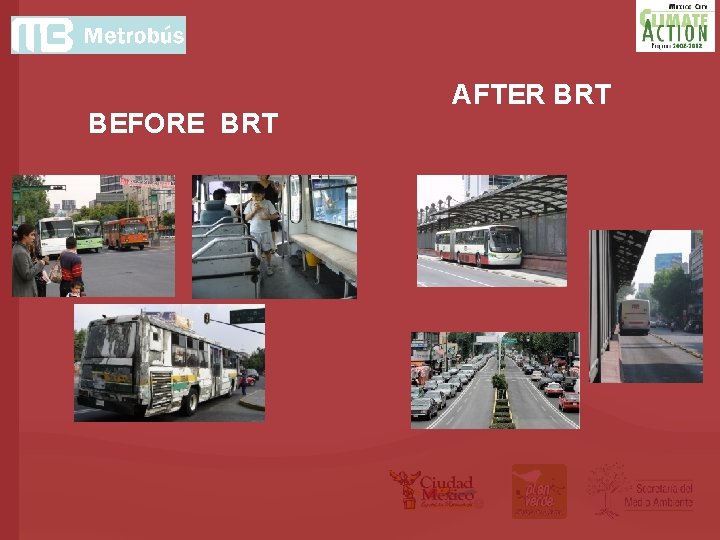 BEFORE BRT AFTER BRT BEFORE BRT AFTER BRT