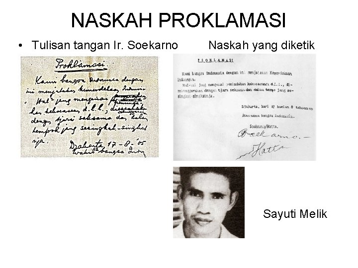 NASKAH PROKLAMASI • Tulisan tangan Ir. Soekarno Naskah yang diketik Sayuti Melik 