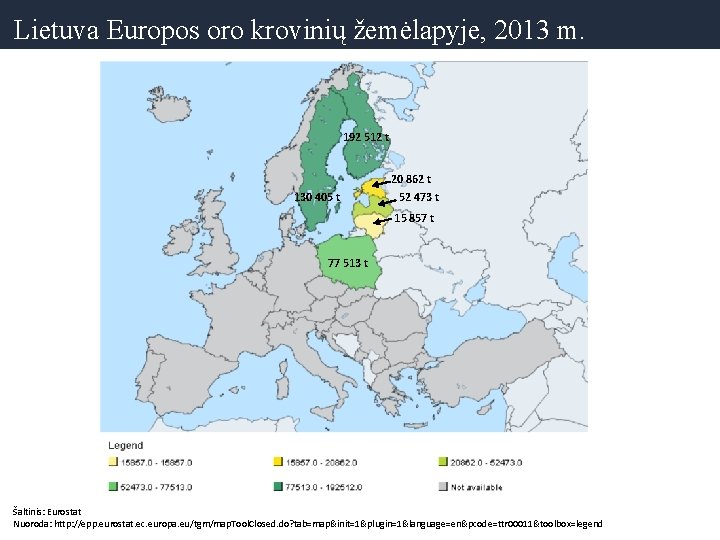 Lietuva Europos oro krovinių žemėlapyje, 2013 m. 192 512 t 130 405 t 20