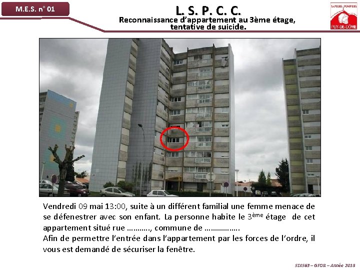 M. E. S. n° 01 L. S. P. C. C. Reconnaissance d’appartement au 3ème