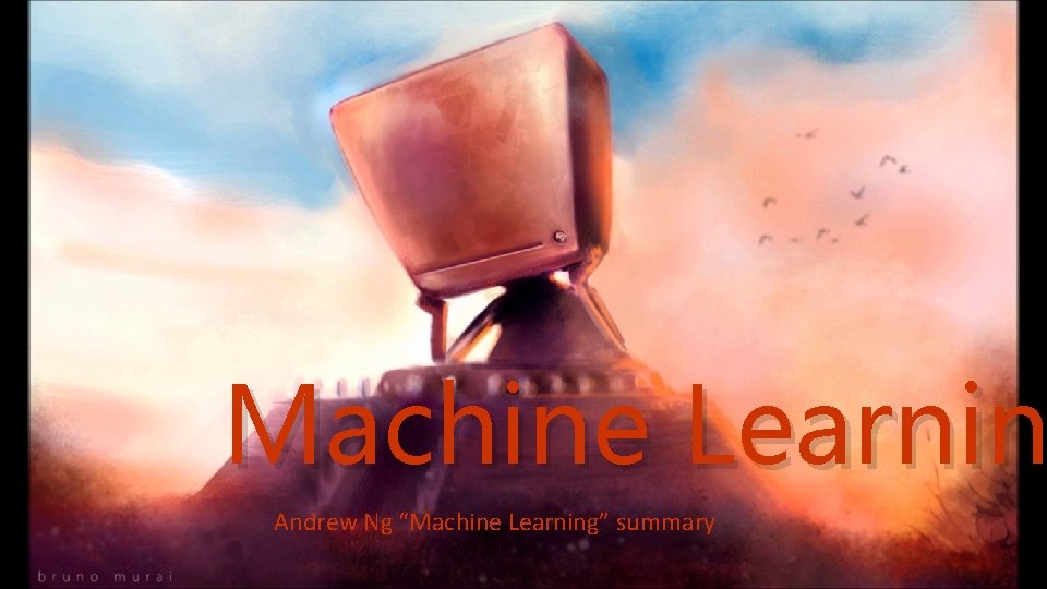 Machine Learnin Andrew Ng “Machine Learning” summary 