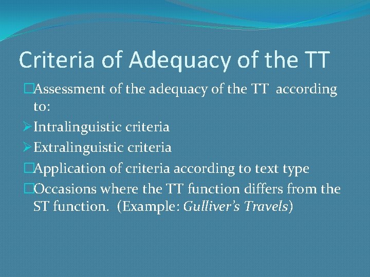 Criteria of Adequacy of the TT �Assessment of the adequacy of the TT according
