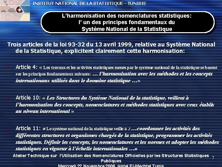 INSTITUT NATIONAL DE LA STATISTIQUE - TUNISIE L’harmonisation des nomenclatures statistiques: l’ un des INSTITUT NATIONAL DE LA STATISTIQUE - TUNISIE L’harmonisation des nomenclatures statistiques: l’ un des
