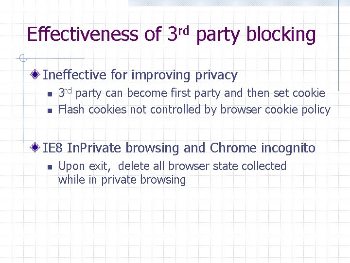 Effectiveness of 3 rd party blocking Ineffective for improving privacy n n 3 rd