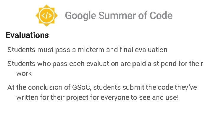 Evaluations Students must pass a midterm and final evaluation Students who pass each evaluation Evaluations Students must pass a midterm and final evaluation Students who pass each evaluation
