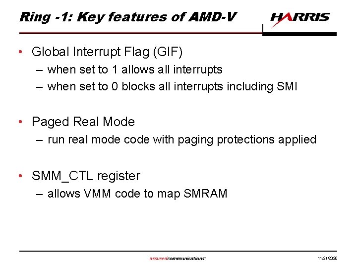 Ring -1: Key features of AMD-V • Global Interrupt Flag (GIF) – when set