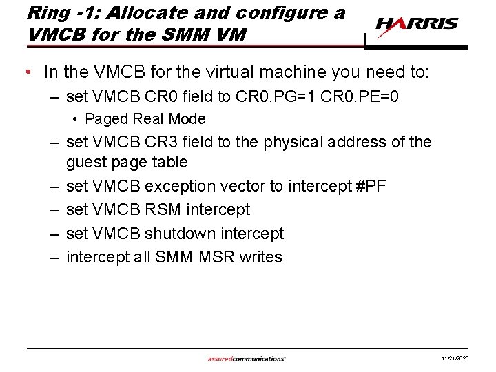 Ring -1: Allocate and configure a VMCB for the SMM VM • In the