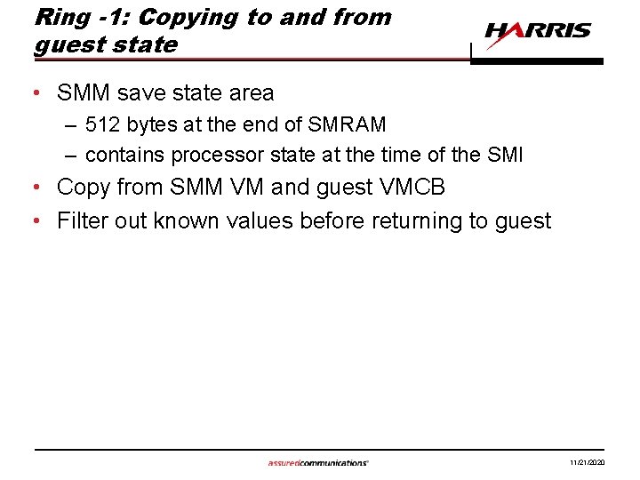 Ring -1: Copying to and from guest state • SMM save state area –