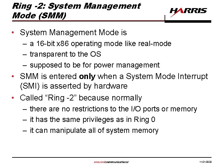 Ring -2: System Management Mode (SMM) • System Management Mode is – a 16