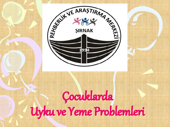 Çocuklarda Uyku ve Yeme Problemleri 