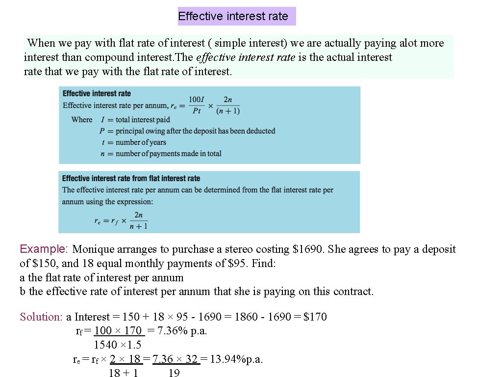 Effective interest rate When we pay with flat rate of interest ( simple interest)