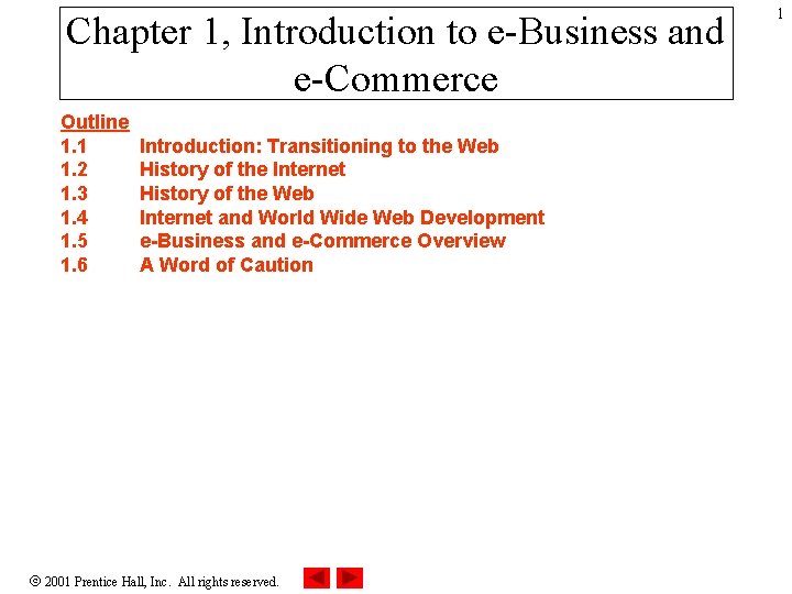 Chapter 1, Introduction to e-Business and e-Commerce Outline 1. 1 1. 2 1. 3