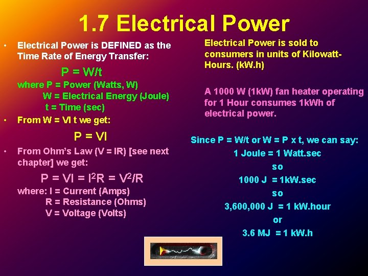 1. 7 Electrical Power • Electrical Power is DEFINED as the Time Rate of 1. 7 Electrical Power • Electrical Power is DEFINED as the Time Rate of