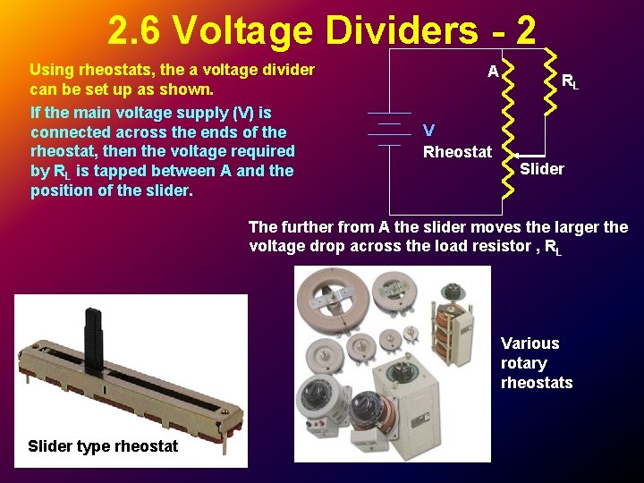 2. 6 Voltage Dividers - 2 Using rheostats, the a voltage divider can be 2. 6 Voltage Dividers - 2 Using rheostats, the a voltage divider can be