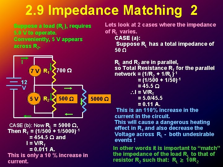 2. 9 Impedance Matching 2 Suppose a load (RL), requires 5. 0 V to 2. 9 Impedance Matching 2 Suppose a load (RL), requires 5. 0 V to