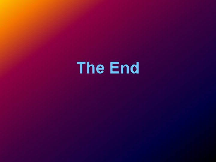 The End The End