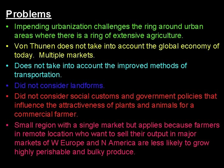 Problems • Impending urbanization challenges the ring around urban areas where there is a