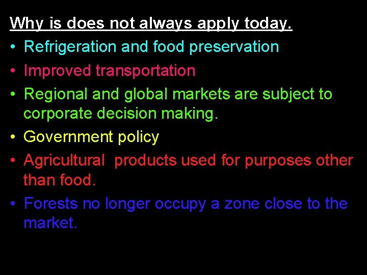 Why is does not always apply today. • Refrigeration and food preservation • Improved