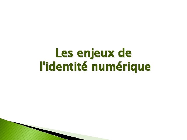 Les enjeux de l'identité numérique 