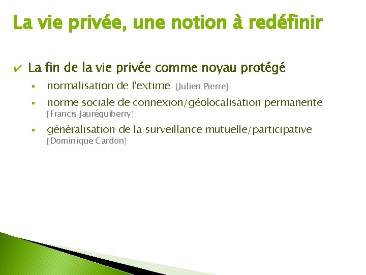 La vie privée, une notion à redéfinir ✔ La fin de la vie privée