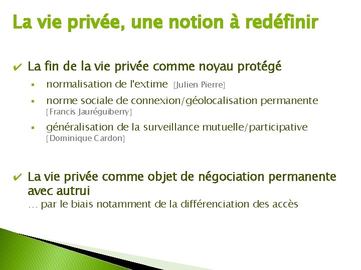 La vie privée, une notion à redéfinir ✔ La fin de la vie privée