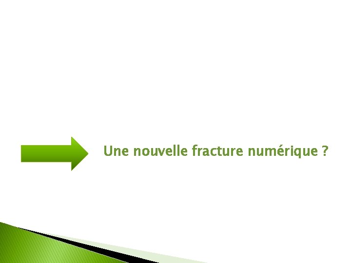 Une nouvelle fracture numérique ? 