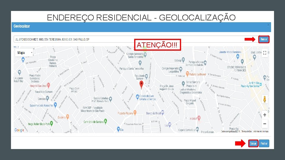 ENDEREÇO RESIDENCIAL - GEOLOCALIZAÇÃO ATENÇÃO!!! ENDEREÇO RESIDENCIAL - GEOLOCALIZAÇÃO ATENÇÃO!!!