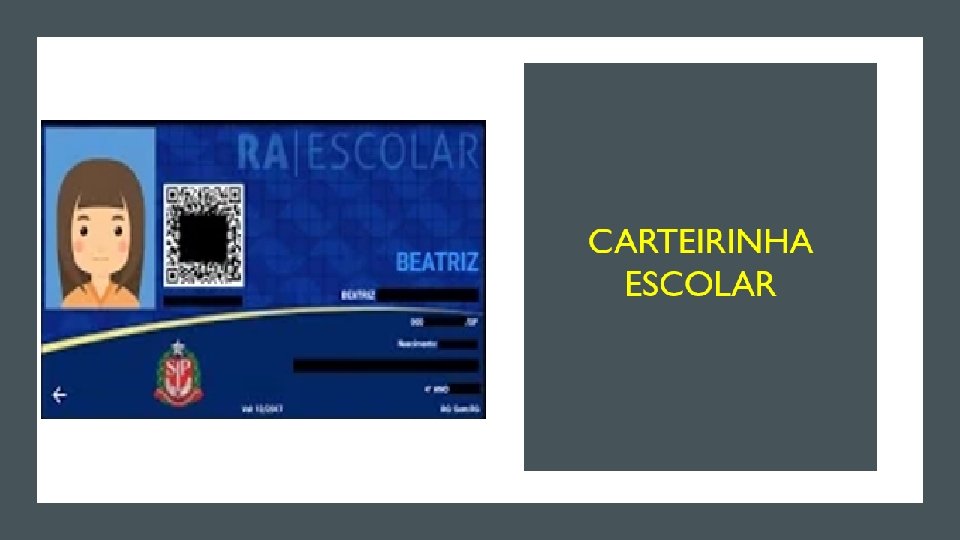 CARTEIRINHA ESCOLAR CARTEIRINHA ESCOLAR